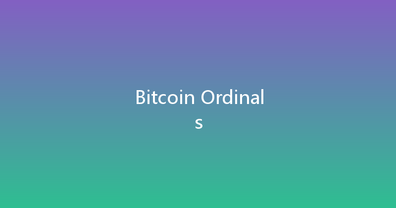 Bitcoin Ordinals 