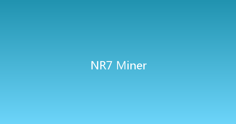 NR7 Miner 