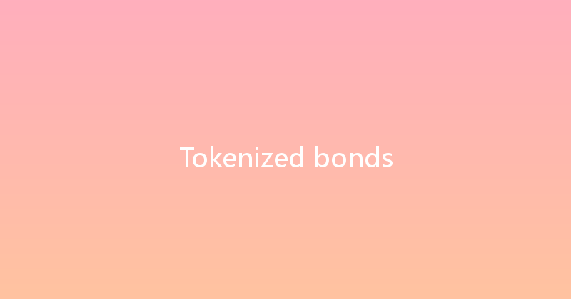 Tokenized bonds 