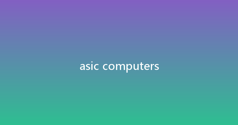 asic computers 