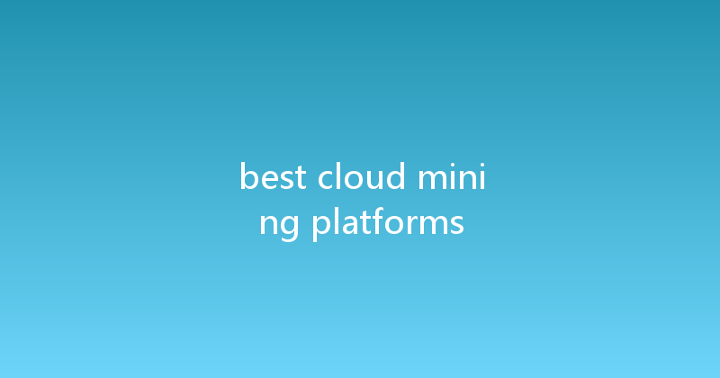 best cloud mining platforms 