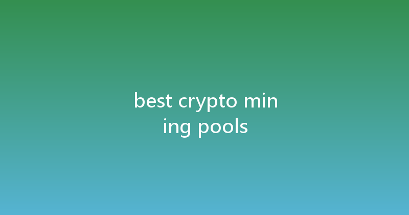 best crypto mining pools 