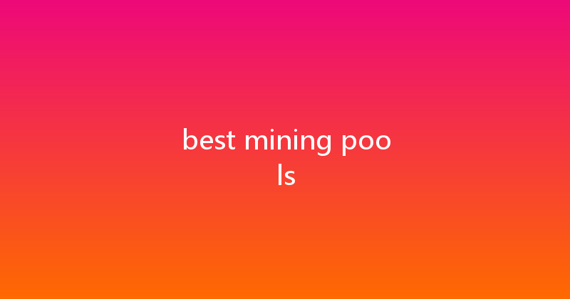 best mining pools 