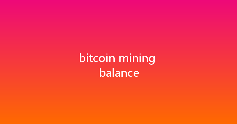 bitcoin mining balance 