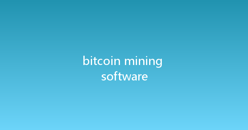 bitcoin mining software 