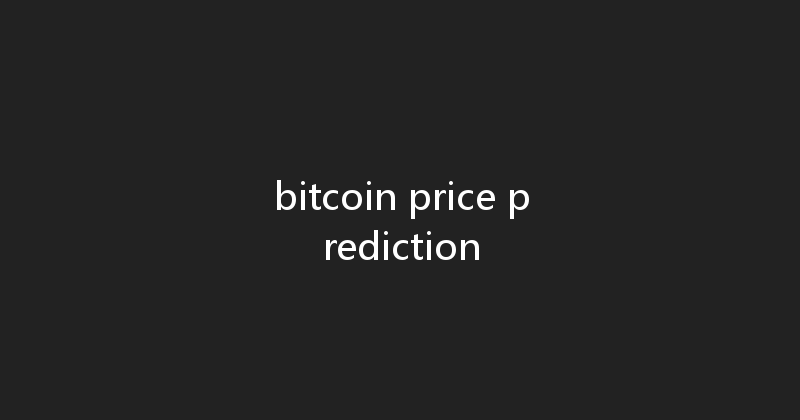 bitcoin price prediction 