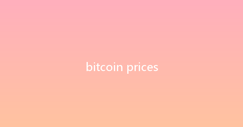 bitcoin prices 