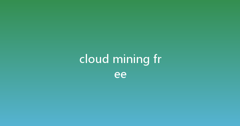 cloud mining free 