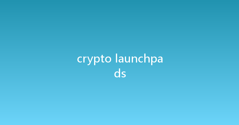 crypto launchpads 