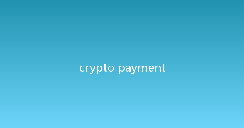crypto payment 