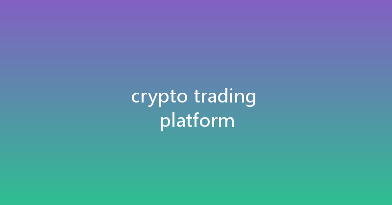 crypto trading platform 