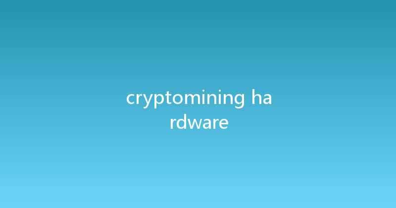 cryptomining hardware 