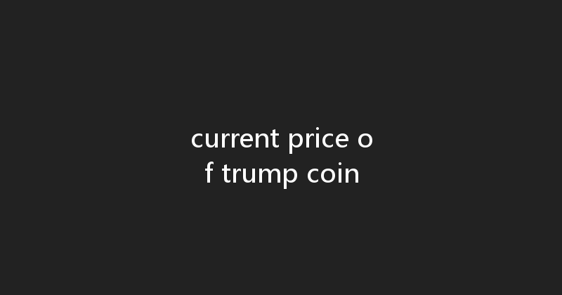 current price of trump coin 