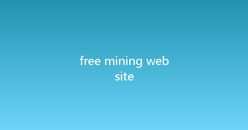free mining website 