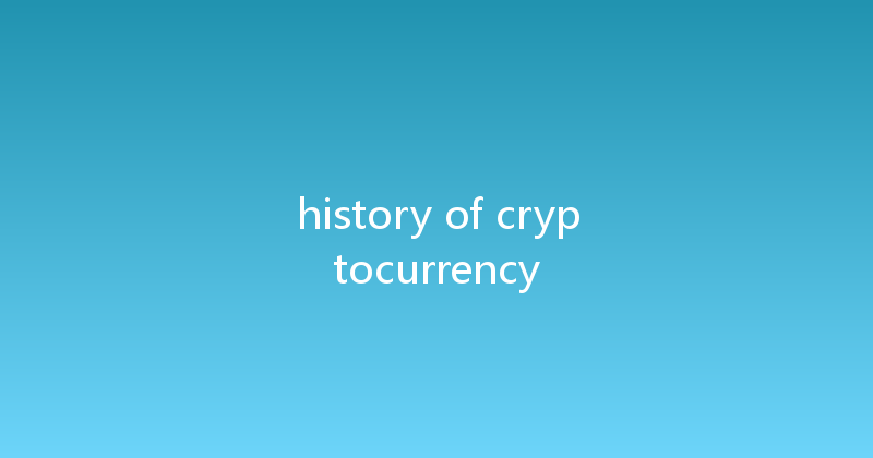 history of cryptocurrency 