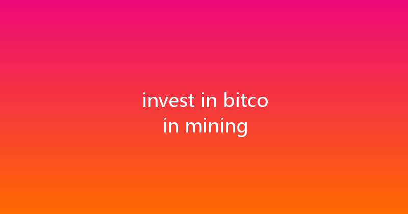 invest in bitcoin mining 