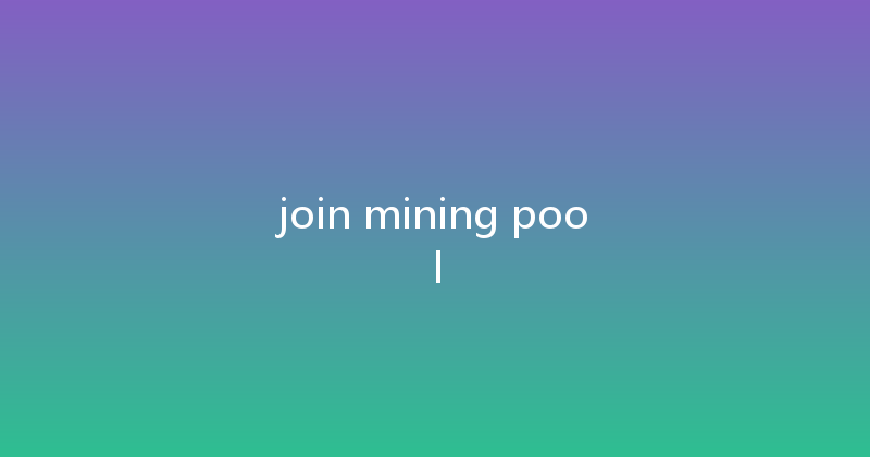 join mining pool 