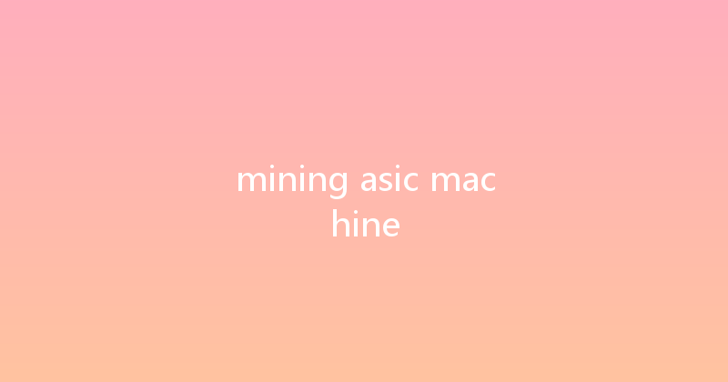 mining asic machine 