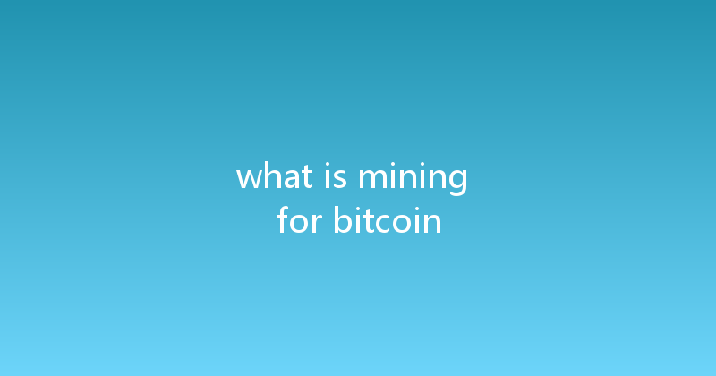what is mining for bitcoin 